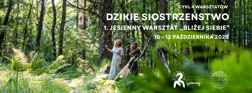 dzikie siostrzeństwo cykl warsztatow z czuje las